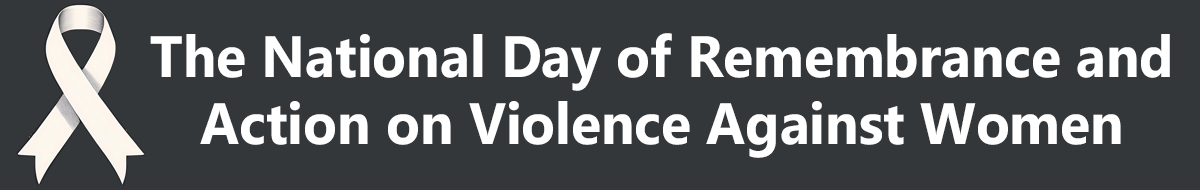 The National Day of Remembrance and Action on Violence Against Women