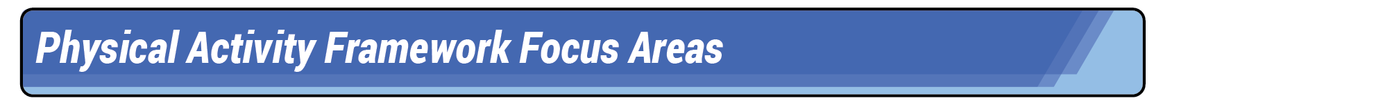 Physical activity framework focus areas resources banner